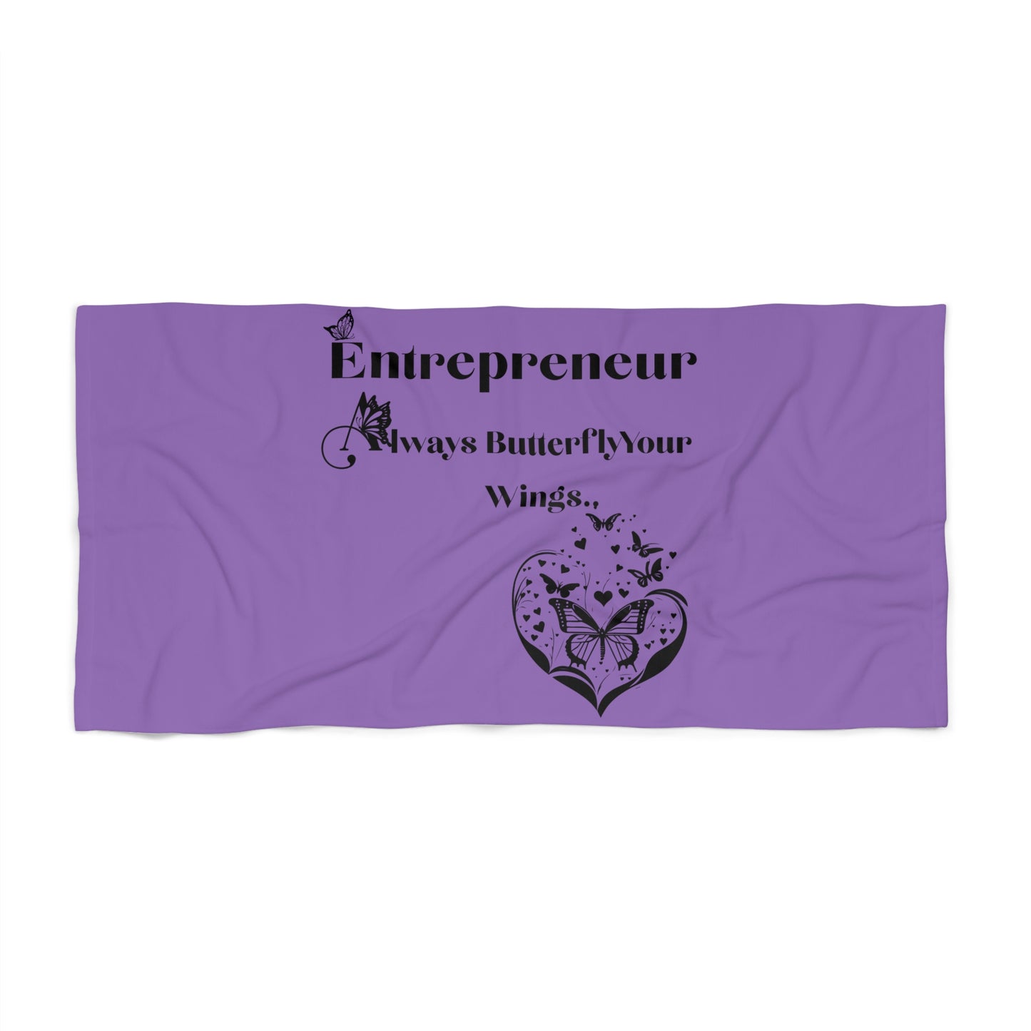 Entrepreneur Always Butterfly Your Wings Beach Towel